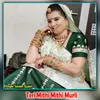 Teri Mithi Mithi Murli